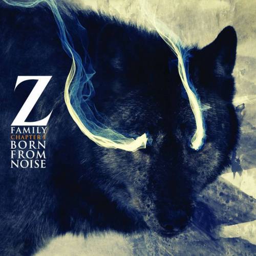 Z Family : Chapter I : Born from Noise